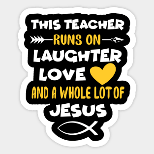 This Teacher Runs On Laughter Love Sticker